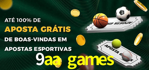 9aa games Ate 100% de Aposta Gratis